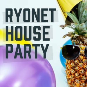 Ryonet House Party