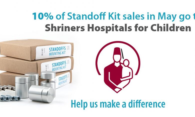 For the month of May, Gyford will donate 10% of its Standoff Kits sales to Shriners Hospitals for Children. 
