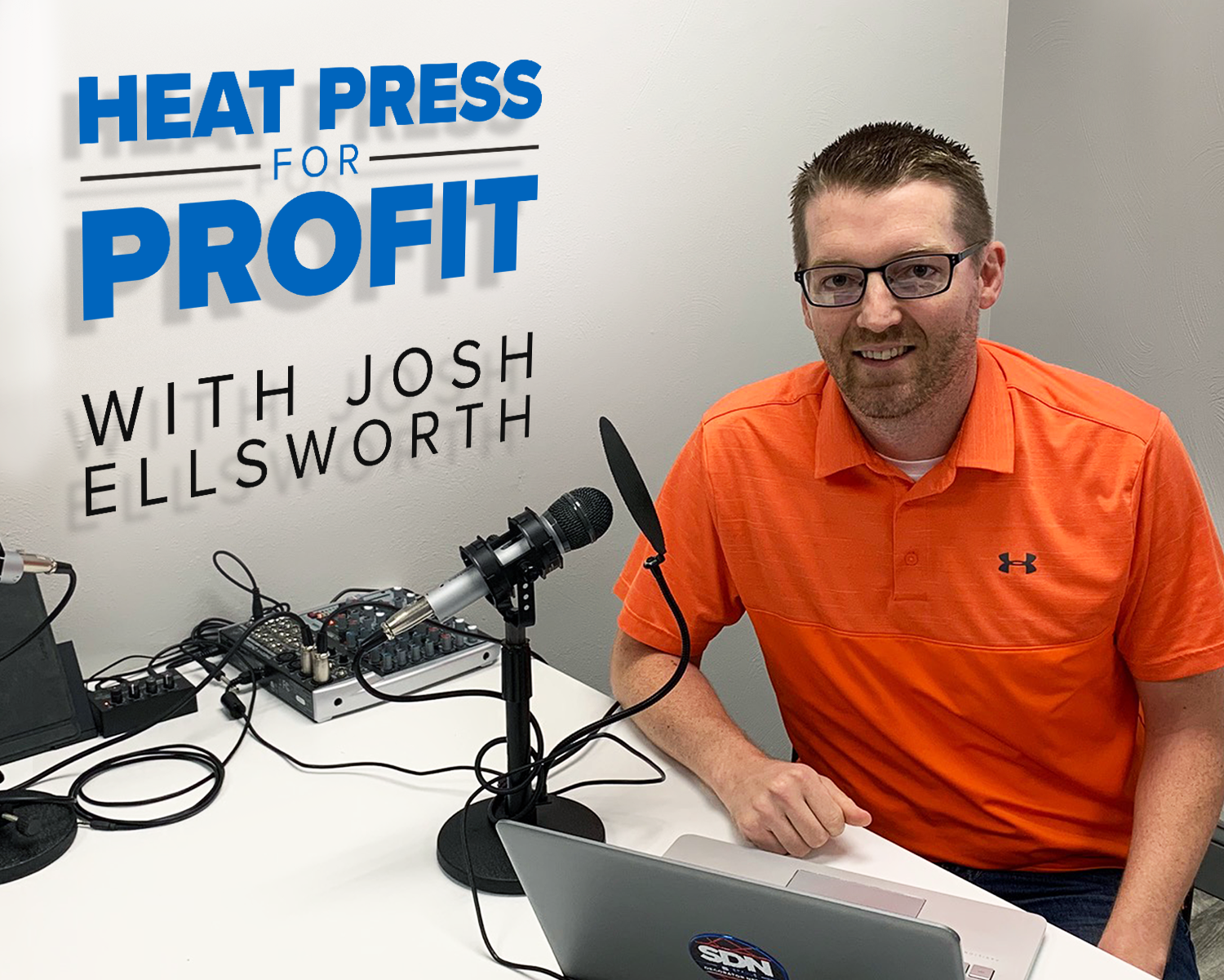 Heat Press For Profit podcast Josh Ellsworth Stahls'