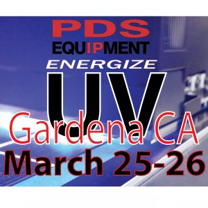 PDS Equipment UV printing gardena California march UV energize