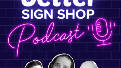 better sign shop podcast